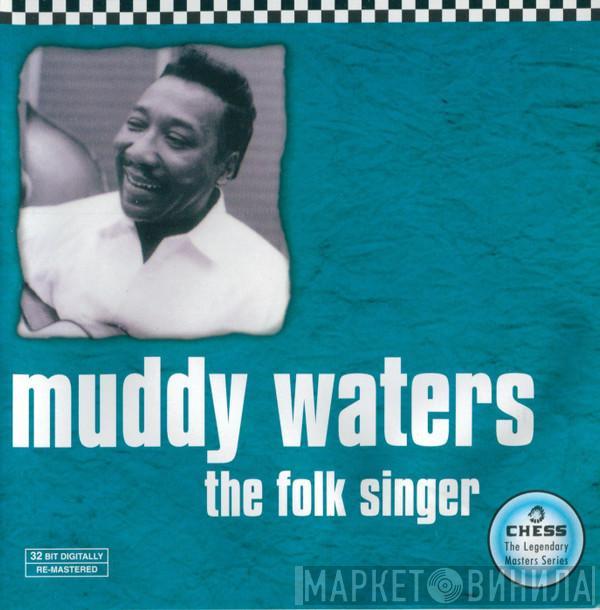  Muddy Waters  - Folk Singer