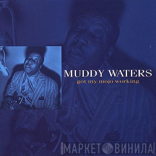  Muddy Waters  - Got My Mojo Working