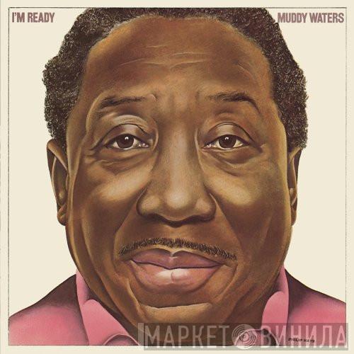  Muddy Waters  - I'm Ready