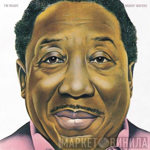  Muddy Waters  - I'm Ready