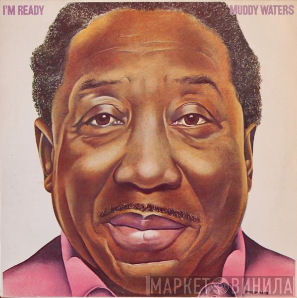  Muddy Waters  - I'm Ready