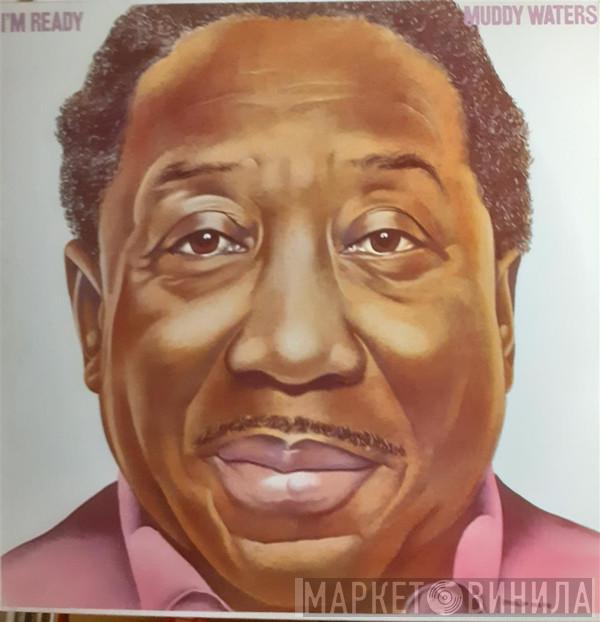  Muddy Waters  - I'm Ready