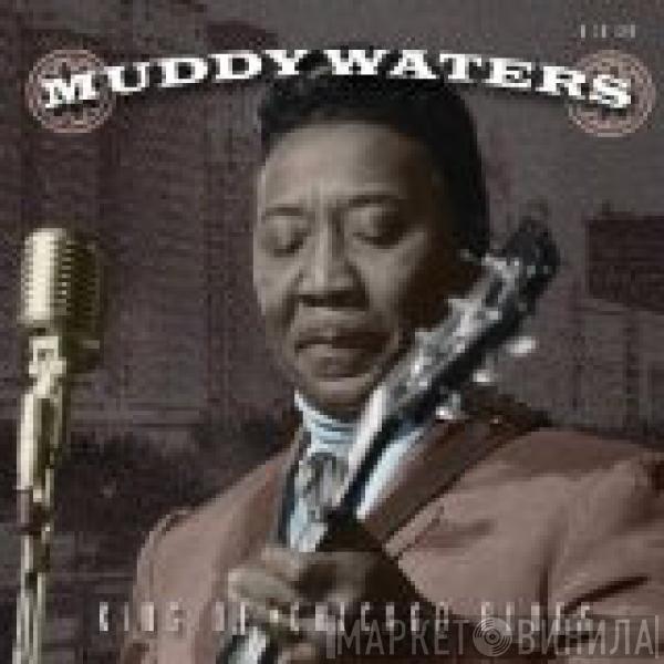 Muddy Waters - King Of Chicago Blues