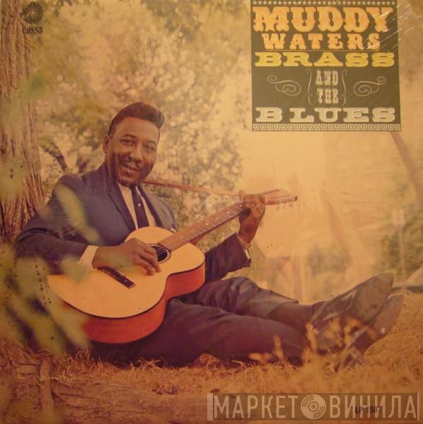  Muddy Waters  - Muddy, Brass & The Blues