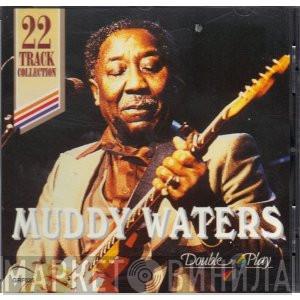 Muddy Waters - Muddy Waters (22 Track Collection)