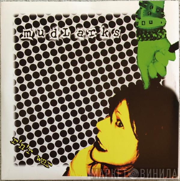 Mudlarks - R'N'R War