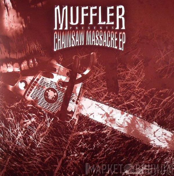 Muffler - Chainsaw Massacre EP
