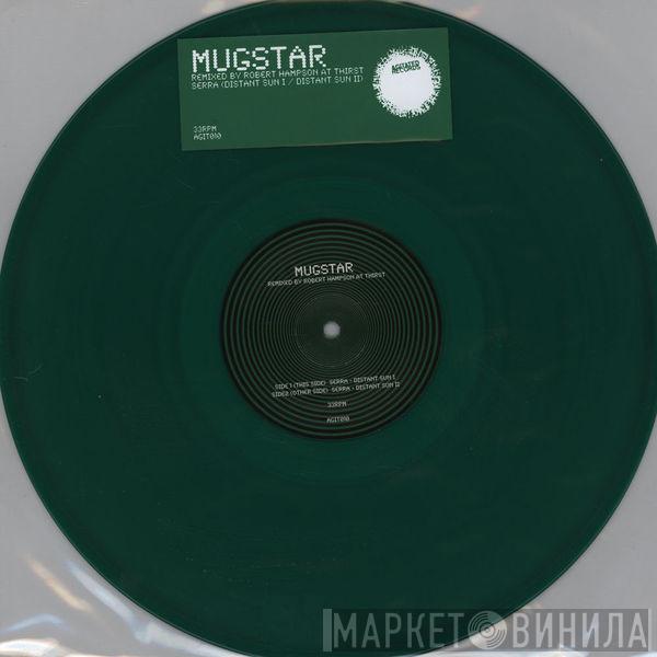 Mugstar, Robert Hampson - Serra (Distant Sun I / Distant Sun II)