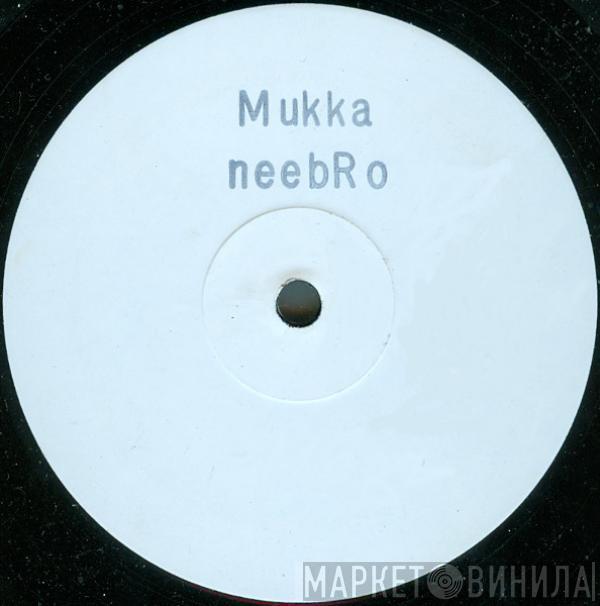 Mukkaa - Neebro