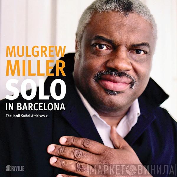Mulgrew Miller - Solo In Barcelona