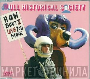 Mull Historical Society - How 'Bout I Love You More