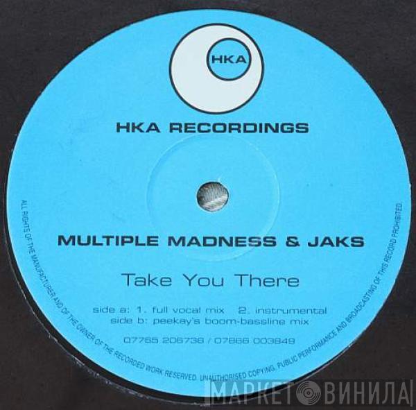 Multiple Madness & Jaks - Take You There