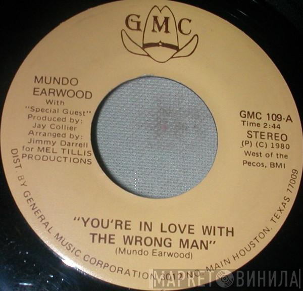 Mundo Earwood - You're In Love With The Wrong Man