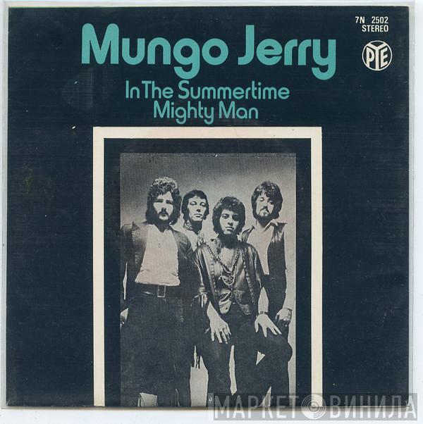  Mungo Jerry  - In The Summertime / Mighty Man