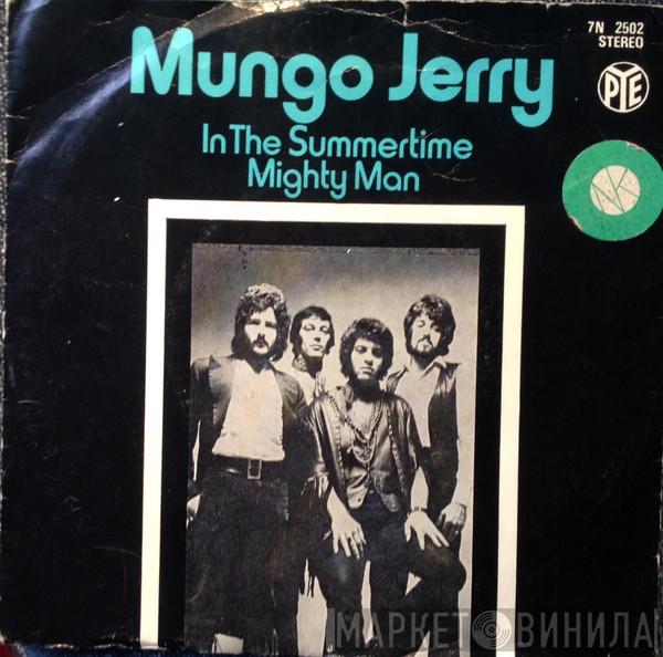  Mungo Jerry  - In The Summertime / Mighty Man