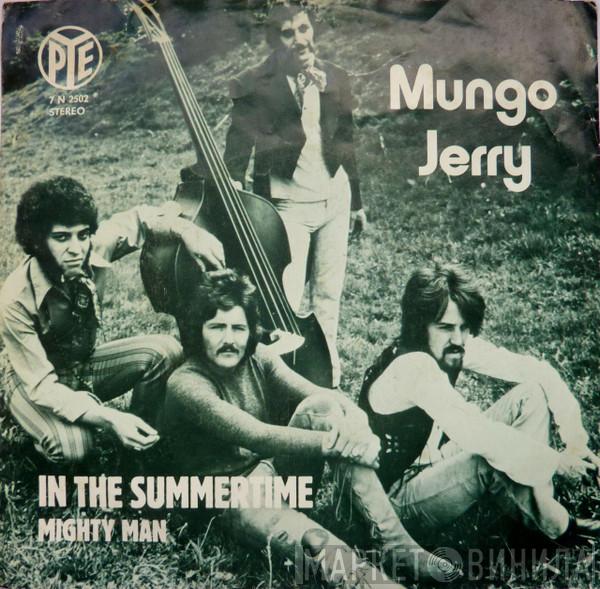 Mungo Jerry - In The Summertime / Mighty Man