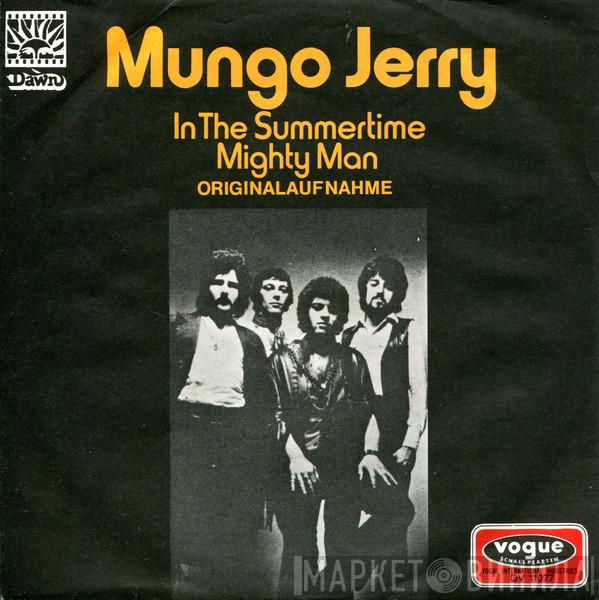 Mungo Jerry - In The Summertime / Mighty Man