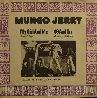Mungo Jerry - My Girl And Me / 46 And On