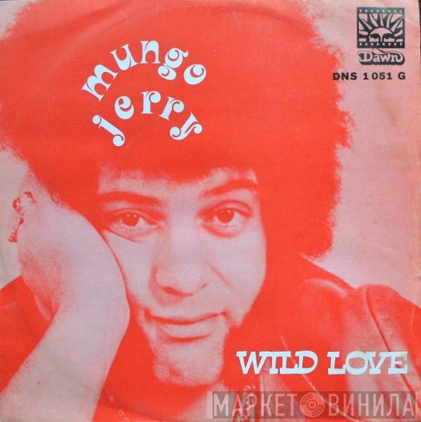  Mungo Jerry  - Wild Love