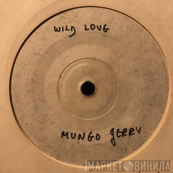  Mungo Jerry  - Wild Love