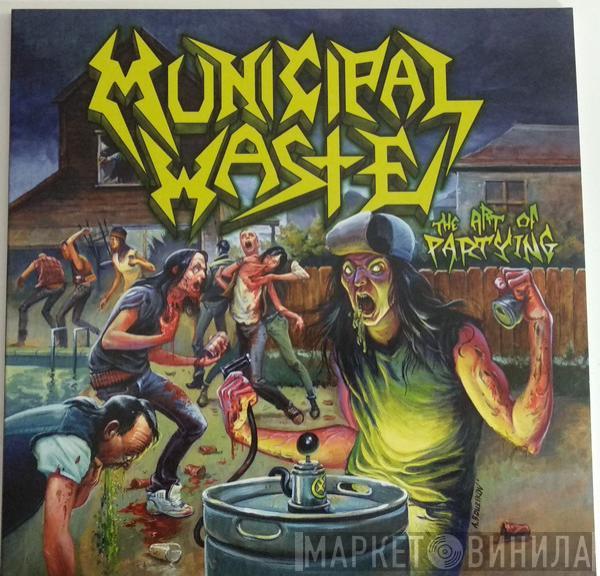  Municipal Waste  - The Art Of Partying