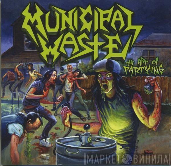  Municipal Waste  - The Art Of Partying