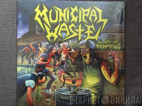  Municipal Waste  - The Art Of Partying