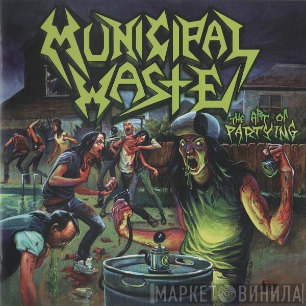  Municipal Waste  - The Art Of Partying