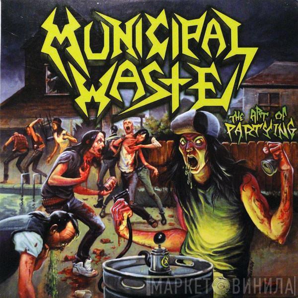  Municipal Waste  - The Art Of Partying