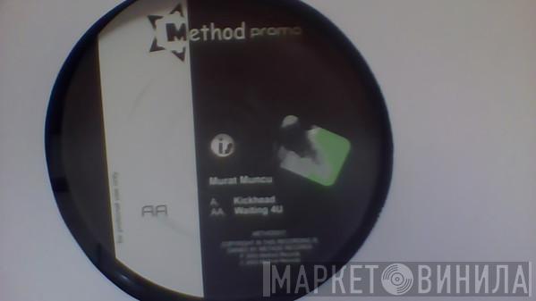  Murat Uncu  - Kickhead / Waiting 4U
