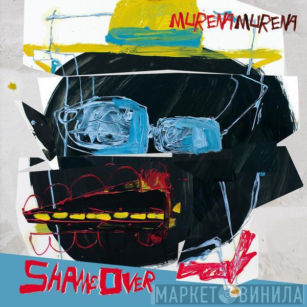 Murena Murena - Shame Over