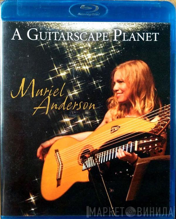  Muriel Anderson  - A Guitarscape Planet