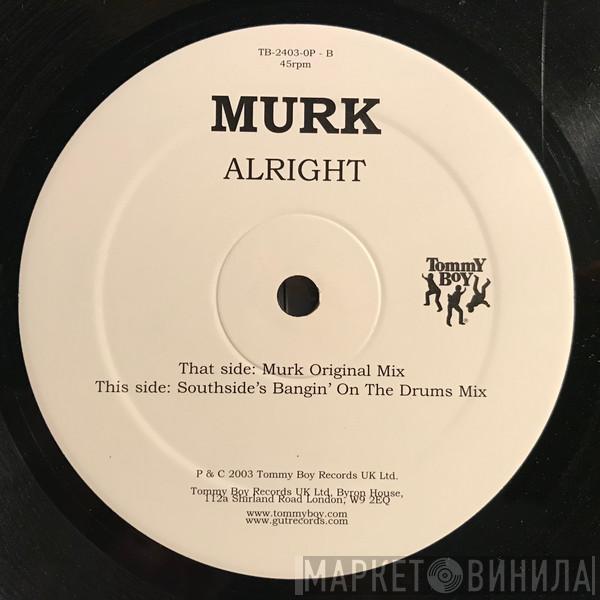 Murk - Alright