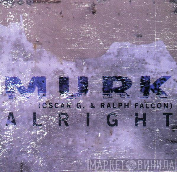  Murk  - Alright