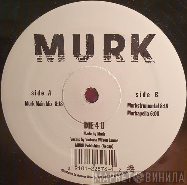 Murk - Die 4 U