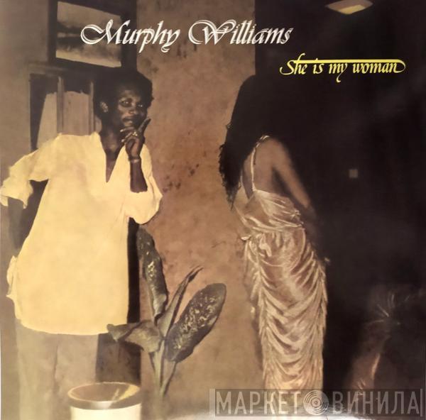 Murphy Williams - She Is My Woman