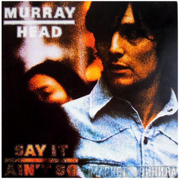 Murray Head - Say It Ain't So