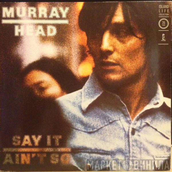 Murray Head - Say It Ain't So