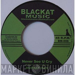 Murray Man, Vibrate - Never See You Cry / Where I Come From