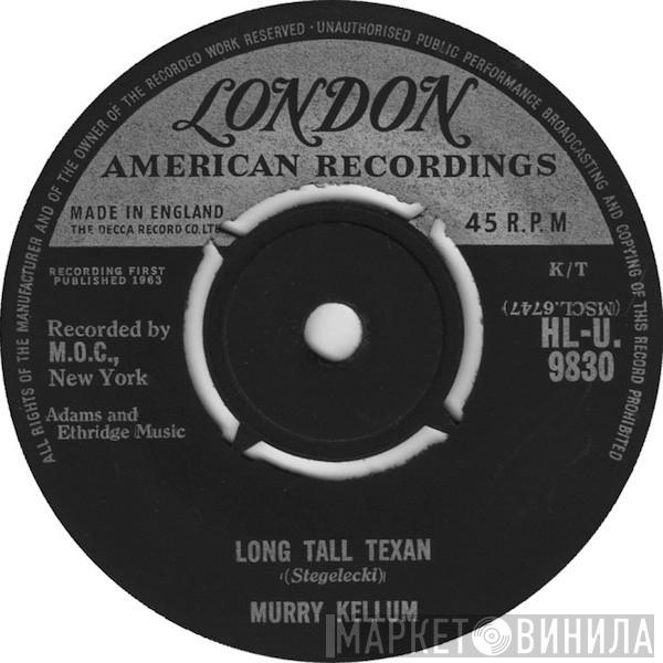 Murry Kellum, Glenn Sutton - Long Tall Texan / I Gotta Leave This Town