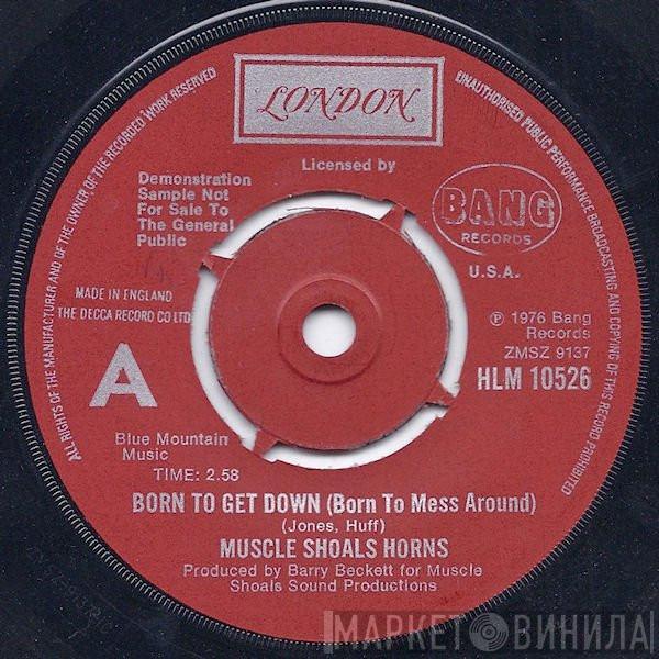  Muscle Shoals Horns  - Born To Get Down (Born To Mess Around)