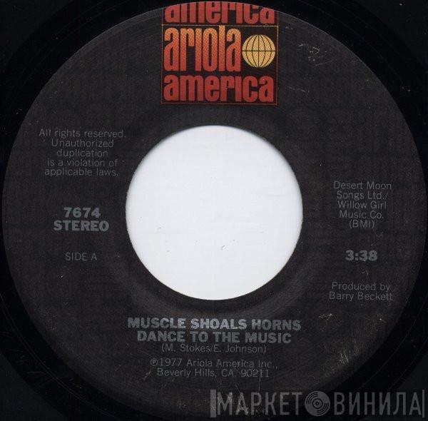 Muscle Shoals Horns - Dance To The Music / What's Goin' Down