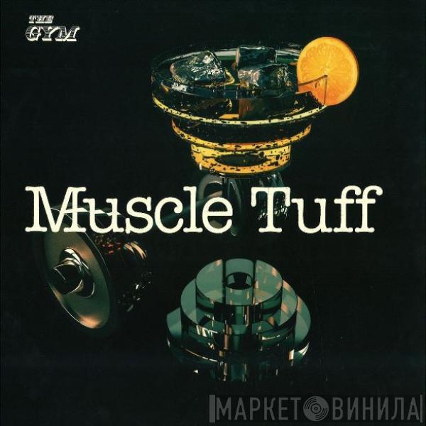  - Muscle Tuff