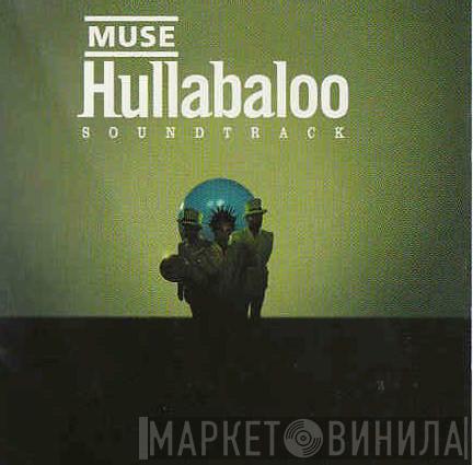  Muse  - Hullabaloo Soundtrack