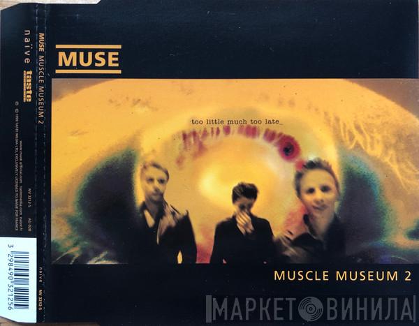  Muse  - Muscle Museum