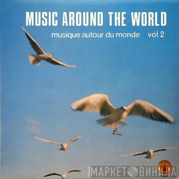  - Music Around The World Vol. 2