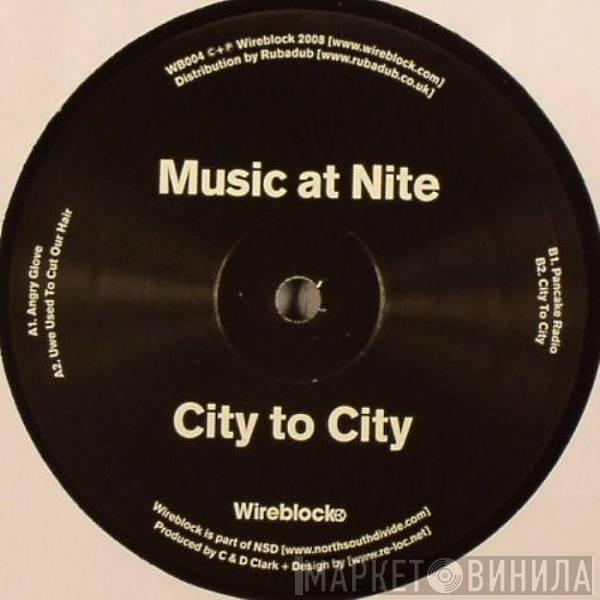 Music At Nite - City To City