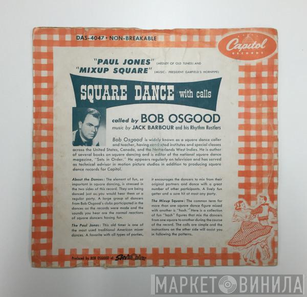 , Music By Bob Osgood  Jack Barbour And His Rhythm Rustlers  - Square Dance With Calls
