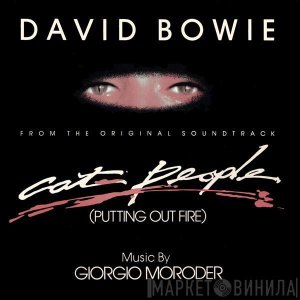 Music By David Bowie  Giorgio Moroder  - Cat People (Putting Out Fire) (From The Original Soundtrack)