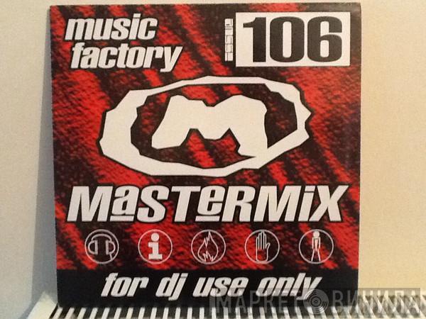  - Music Factory Mastermix - Issue 106